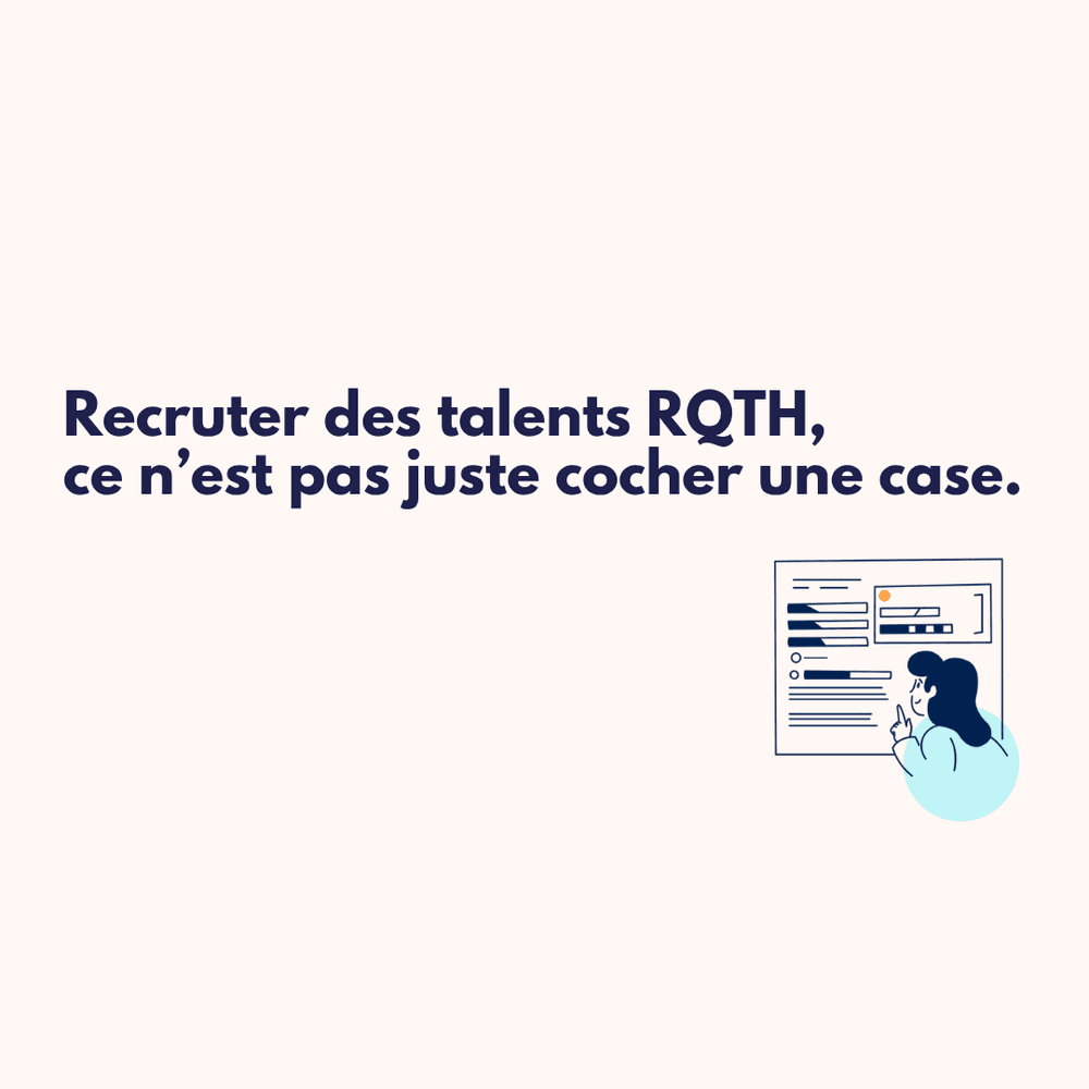 Illustration associée à l'article : Recruter des talents RQTH, ce n’est pas juste cocher une case